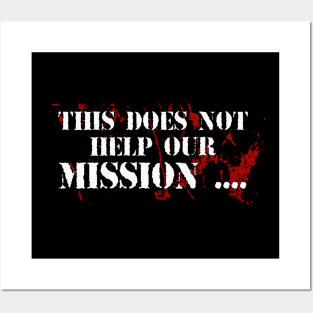 This does not help our mission Posters and Art